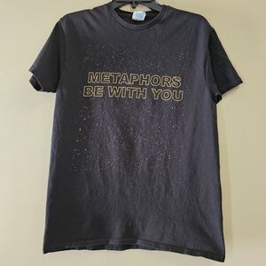 Metaphors Be With You T-Shirt Medium Black Star Wars Pun English Teacher